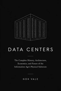 Data Centers: The Complete History