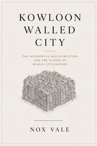 KOWLOON WALLED CITY
