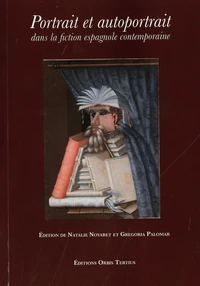 Portrait et autoportrait dans la fiction espagnole contemporaine