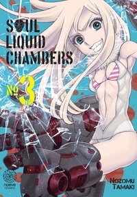 Nozomu Tamaki - Soul Liquid Chambers Tome 3 : .