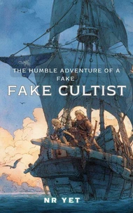 The Humble Adventure of a Fake Fake Cultist
