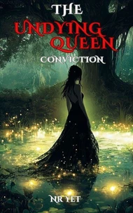 The Undying Queen: Conviction