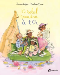 Le soleil viendra à toi