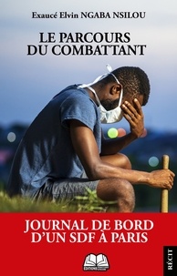Nsilou exauce elvin Ngaba - Le Parcours du combattant - Journal de bord d’un SDF à Paris.