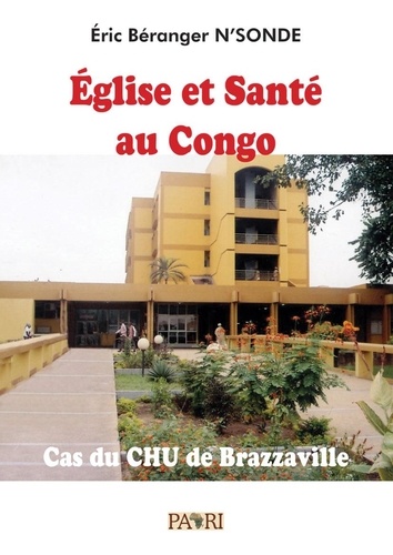 Eglise et Santé au Congo. Cas du CHU de Brazzaville