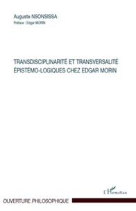 Transdisciplinarité et transversalité épistémo-logiques chez Edgar Morin