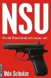 NSU - Was die Öffentlichkeit nicht wissen soll....