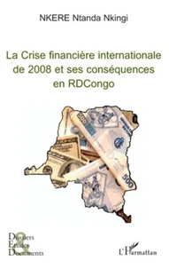 La crise financière internationale de 2008 et ses conséquences en RDCongo