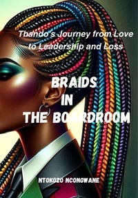  Ntokozo Ncongwane - Braids In The Boardroom.