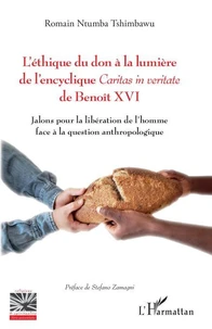 L'éthique du don à la lumière de l'encyclique Caritas in veritate de Benoît XVI