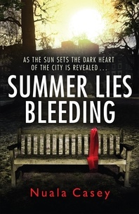 Nuala Casey - Summer Lies Bleeding.