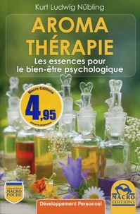 Aroma thérapie : les essences pour le bien-être psychologique