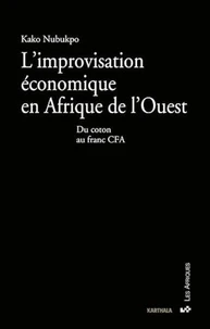 L'improvisation économique en Afrique de l'Ouest