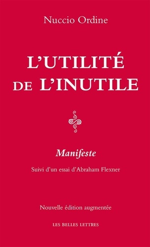 L'utilité de l'inutile. Manifeste, suivi d'un essai d'Abraham Flexner  édition revue et augmentée