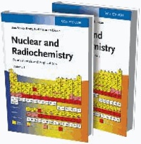 Nuclear and Radiochemistry - Fundamentals and Applications.
