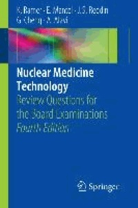 Nuclear Medicine Technology - Review Questions for the Board Examinations.