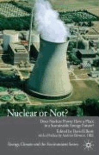 Nuclear Or Not? - Does Nuclear Power Have a Place in a Sustainable Energy Future?.