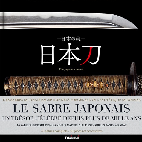  Nuinui - Le sabre japonais - Un trésor célébré depuis plus de mille ans, édition français-anglais-japonais.