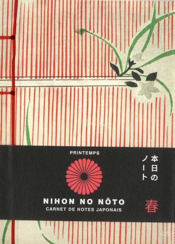 Nihon no Noto, Printemps. Carnet de notes japonais
