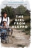 Nujeen Mustafa et Christina Lamb - The Girl from Aleppo: Nujeen's Escape from War to Freedom.