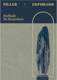 Numa Hambursin et Antjie Krog - Piller / Ekphrasis - Berlinde De Bruyckere.