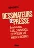Numa Sadoul - Dessinateurs de presse : Entretiens avec Cabu, Charb, Kroll, Luz, Pétillon, Siné, Willem et Wolinski.