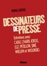 Numa Sadoul - Dessinateurs de presse - Entretiens avec Cabu, Charb, Kroll, Luz, Pétillon, Siné, Willem et Wolinski.