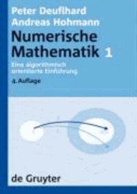 Numerische Mathematik 1 - Eine algorithmisch orientierte Einführung.