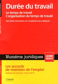 Michel Morand et Dominique Jourdan - Numéros juridiques Novembre 2013 : Durée du travail - Le temps de travail, l'organisation du temps de travail.