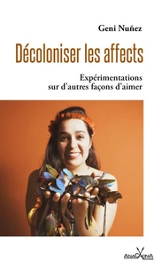 Décoloniser les affects