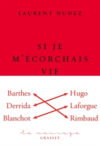 Si je m'écorchais vif