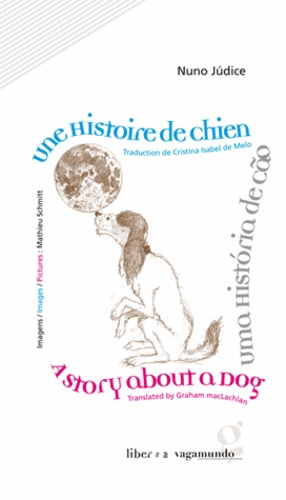 Une Histoire de Chien. Edition en portugais-anglais-français