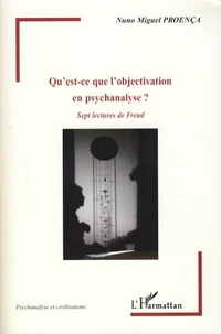 Qu'est-ce que l'objectivation en psychanalyse ?