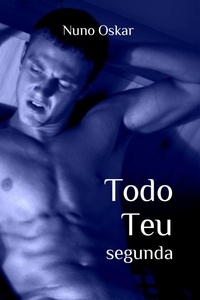 Nuno Oskar - Todo Teu: Segunda.