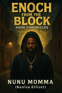 Enoch From the Block: Hood Chronicles