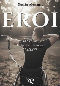Eroi - Oltre la Barriera