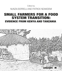 Nunzia Borrelli et Patrick Ndakidemi - Small farmers for a food system transition: Evidence from Kenya and Tanzania.