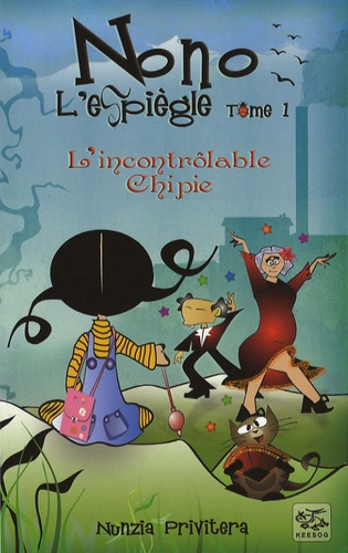 Nunzia Privitera - Nono l'espiègle Tome 1 : L'incontrôlable chipie.