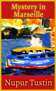 Mystery in Marseille: A Bite-Sized Art Heist Cozy