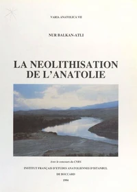 La néolithisation de l'Anatolie