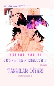 Gölgelerin krallığı II tanrılar diyarı