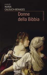 Nuria Calduch-Benages - Donne della Bibbia.