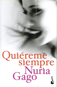 Nuria Gago - Quiéreme siempre.