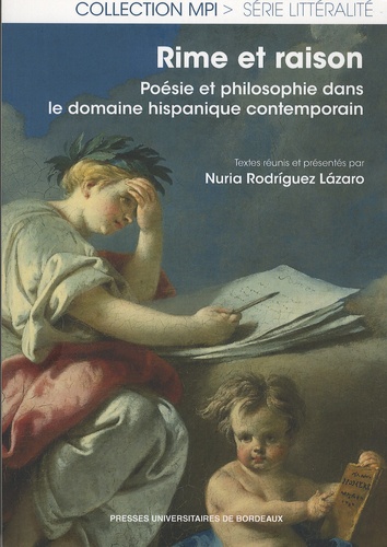 Nuria Rodriguez Lazaro - Rime et raison - Poésie et philosophie dans le domaine hispanique contemporain.