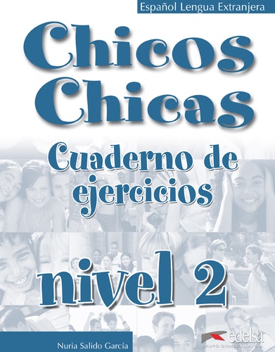 Nuria Salido Garcia - Chicos Chicas 2 Cuaderno de Ejercicios.