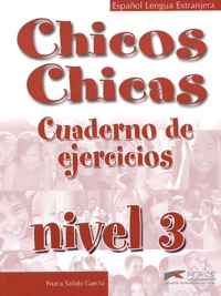 Nuria Salido Garcia - Chicos Chicas Nivel 3 - Cuaderno de ejercicios.