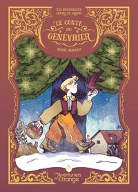 Nuria Tamarìt - Les Merveilleux contes de Grimm Tome 3 : Le Conte du Genévrier.