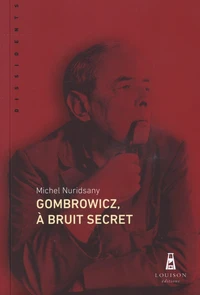 Gombrowicz, à bruit secret