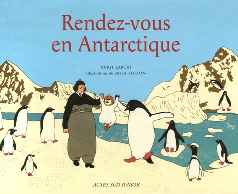 Nurit Zarchi et Batia Kolton - Rendez-vous en Antarctique.
