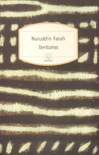 Nuruddin Farah - Territoires.